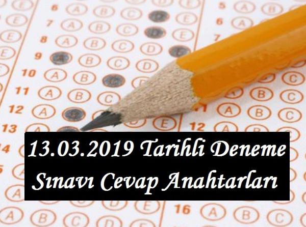 13.03.2019 Çarşamba Günü Yapılan Denemenin Cevap Anahtarı.